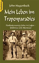 John Hagenbeck, Klaus-Diete Sedlacek, Klaus-Dieter Sedlacek - Mein Leben im Tropenparadies