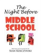 Sean Kolczynski - The Night Before Middle School!