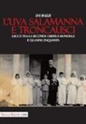 Eni Brizzi - L'uva salamanna e Troncausci. Lucca tra la seconda guerra mondiale e gli anni Cinquanta