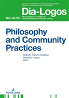 Piotr W. Juchacz, Graziano Lingua, Roberto Franzini Tibaldeo - Philosophy and Community Practices