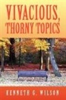 Kenneth G. Wilson - Vivacious, Thorny Topics