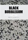 William a. Gonzalez - Black Bubblegum
