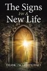 Francisco J. Patino - The Signs For A New Life