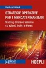 Gianluca Defendi - Strategie operative per i mercati finanziari. Trading di breve termine su azioni, indice e Forex