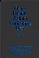 Hans H. Jahnn, Hans Henny Jahnn - Fluß ohne Ufer, 3 Bde. in 4 Tl.-Bdn.