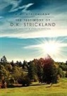 D. K. Strickland - The Testimony of D.K. Strickland