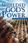 Dorothy George - Shielded by God's Power