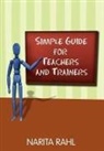 Narita Rahl - Simple Guide for Teachers and Trainers