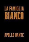 Apollo Dante - La Famiglia Bianco