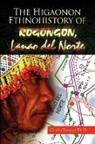 Cecilia Tangian - The Higaonon Ethnohistory of Rogongon, Lanao del Norte