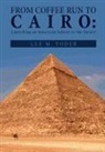 Lee M. Yoder - From Coffee Run to Cairo
