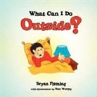 Bryan Fleming - What Can I Do Outside?