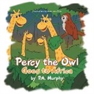 P. A. Murphy - Percy the Owl Goes to Africa