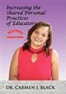 Carmen J. Black - Increasing the Shared Personal Practices of Educators