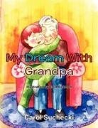 Carol Suchecki - My Dream with Grandpa