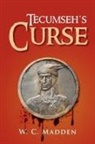 W. C. Madden - Tecumseh's Curse