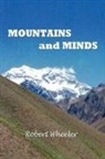 Robert Wheeler - Mountains and Minds