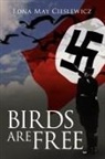 Edna May Cieslewicz - Birds Are Free