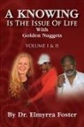 Elmyrra Foster - A KNOWING Is The Issue Of Life
