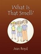Jean Boyd - What Is That Smell?