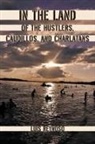 Luis Reynoso - In the Land of the Hustlers, Caudillos, and Charlatans