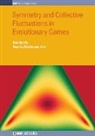 Supriya Krishnamurthy, Supriya (Stockholm University Krishnamurthy, Eric Smith, Eric (Santa Fe Institute Smith - Symmetry and Collective Fluctuations in Evolutionary Games