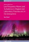 Hans Pecseli, Professor Hans (University of Oslo Pecseli, Hans Pécseli, Pécseli Hans - Low Frequency Waves and Turbulence in Magnetized Laboratory Plasmas and in the Ionosphere