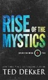 Ted Dekker - Rise of the Mystics
