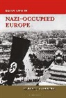 Harold Goldberg, Harold J. Goldberg - Daily Life in Nazi-Occupied Europe