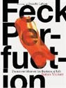 James Victore, James Vitore - Feck Perfuction