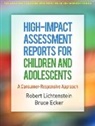Bruce Ecker, Bruce M. Ecker, Robert Lichtenstein - High-Impact Assessment Reports for Children and Adolescents