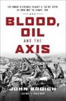 John Broich, Broich John - Blood, Oil and the Axis: The Allied Resistance Against a Fascist