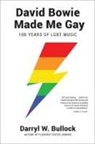 Darryl W. Bullock, Bullock Darryl W - David Bowie Made Me Gay
