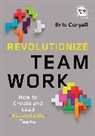 Eric Coryell - Revolutionize Teamwork