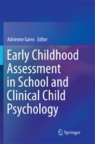 Adrienn Garro, Adrienne Garro - Early Childhood Assessment in School and Clinical Child Psychology