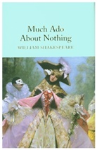 William Shakespeare, John Gilbert - Much Ado About Nothing