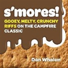 Dan Whalen, Whalen Dan - S'Mores