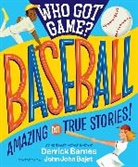 Derrick Barnes, Derrick D. Barnes, Derrick D./ Bajet Barnes, Derrick D. Barnes, John John Bajet, John John Bajet - Who Got Game?! Baseball