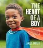 Kate T. Parker, Kate T. Parker - The Heart of a Boy