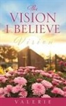 Valerie - The Vision I Believe