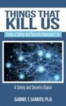 Gabriel T Samuto, Gabriel T. Samuto - Things That Kill Us