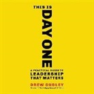 Drew Dudley, Drew Dudley - This Is Day One: A Practical Guide to Leadership That Matters (Audio book)