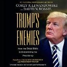 David N. Bossie, Corey R. Lewandowski, John Pruden - Trump's Enemies: How the Deep State Is Undermining the Presidency (Audio book)