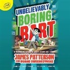James Patterson, Duane Swierczynski, Xavier Bonet, Adam McArthur - Unbelievably Boring Bart (Audio book)