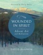 David Bannon - Wounded in Spirit: Advent Art and Meditations