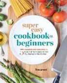 Lisa Grant - Super Easy Cookbook for Beginners