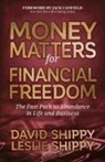 David Shippy, Leslie Shippy - Money Matters for Financial Freedom