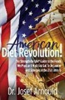 Dr. Josef Arnould, Josef Arnould, Joseph Arnould - American Diet Revolution!