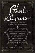 Leslie Klinger, Leslie S. Klinger, Lisa Morton, Leslie S Klinger, Leslie S. Klinger, Lisa Morton - Ghost Stories