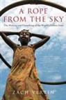 Zach Vertin - A Rope from the Sky: The Making and Unmaking of the World's Newest State